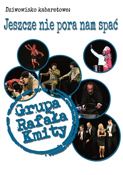 skiemGrupa Rafała Kmity „Jeszcze nie pora nam spać!”